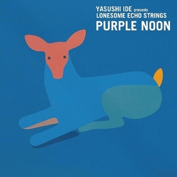 Yasushi Presents Lonesome Echo Strings Ide Purple Noon LIMITED LP + INSERT