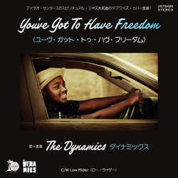 The Dynamics You'Ve Got To Have Freedom VINYL 7INCH