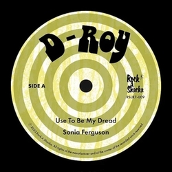 Sonia/Tyrone David Ferguson Use To Be My Dread VINYL 7INCH