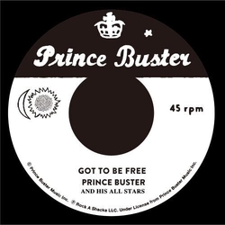 Prince Buster & His All Stars Got To Be Free VINYL 7INCH