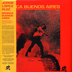 Jorge Lopez Ruiz Bronca Buenos Aires REISSUE VINYL LP + BOOKLET WITH OBI-STRIP