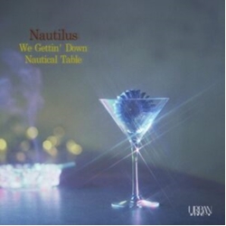Nautilus We Gettin' Down VINYL 7INCH