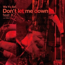 Wa Yo Set Don'T Let Me Down VINYL 7INCH
