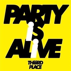 Thiiird Place Party Is Alive VINYL 7INCH