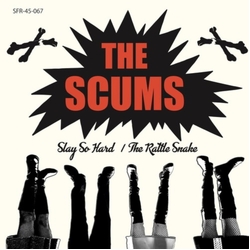 The Scums Slay So Hard VINYL 7INCH