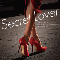 T Groove/George Kano Experience/Yuko Imai Secret Lover VINYL 7INCH