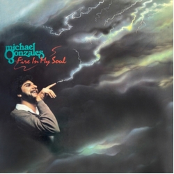 Michael Gonzales Fire In My Soul REISSUE VINYL LP WITH OBI-STRIP