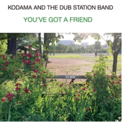 Kodama & The Dub Station Band You'Ve Got A Friend VINYL 7INCH