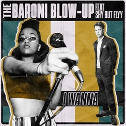 The Feat Shy But Flyy Baroni Blow Up I Wanna BLUE VINYL 7INCH