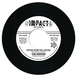 Duke Browner Crying Over You VINYL 7INCH