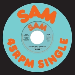 Rhyze Just How Sweet Is Your Love VINYL 7INCH
