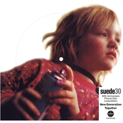 Suede New Generation 30TH ANNIVERSARY VINYL 7INCH PICTURE DISC