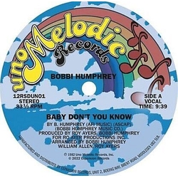 Bobby Humphrey Baby Don'T You Know 40TH ANNIVERSARY EDITION RECORD STORE DAY RSD 2022 LIMITED HAND-NUMBERED 12INCH