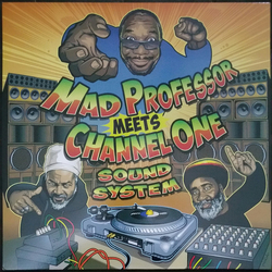 Mad Professor Meets Channel One Sound System LP
