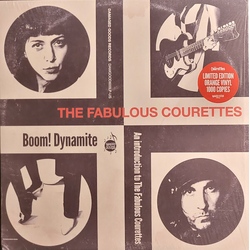 The Aka The Fabulous Courettes Courettes Boom! Dynamite LIMITED ORANGE VINYL LP