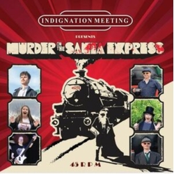 Indignation Meeting Murder On The Santa Express VINYL 7INCH + INSERT
