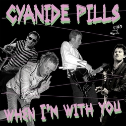 Cyanide Pills When I'M With You ECO VINYL 7INCH