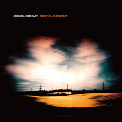 Minimal Compact Creation Is Perfect VINYL LP