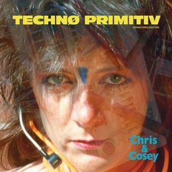 Chris & Cosey Techno Primitiv REMASTERED LIMITED BLUE VINYL LP