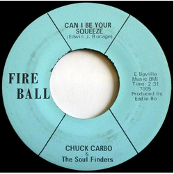 Chuck/Soul Finders Carbo Can I Be Your Squeeze VINYL 7INCH