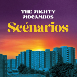 The Mighty Mocambos Scenarios VINYL LP + MP3 DOWNLODE CODE