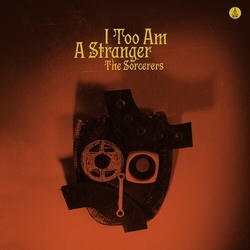 The Sorcerers I Too Am A Stranger VINYL LP