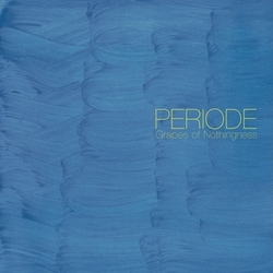 Periode Grapes Of Nothingness VINYL LP