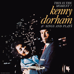Kenny Dorham This Is The Moment: Sings & Plays MONO RECORD STORE DAY RSD 2024 LIMITED 180GM VINYL LP