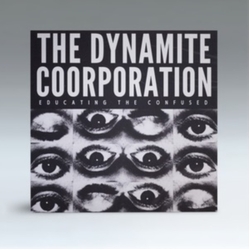 The Dynamite Coorporation Educating The Confused VINYL LP