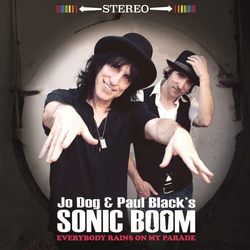 Jo Dog/Paul Black'S Sonic Boom Everybody Rains On My Parade RECORD STORE DAY RSD 2022 VINYL LP