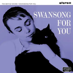 The Gentle Waves Swansong For You RECORD STORE DAY RSD 2024 VINYL LP