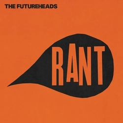 The Futureheads Rant RECORD STORE DAY RSD 2025 LIMITED BLACK & ORANGE SPLATTERED VINYL LP + TRANSLUCENT RED VINYL 7INCH