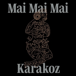 Mai Mai Mai Karakoz VINYL LP