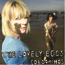 The Lovely Eggs Cob Dominos LIMITED TRANSPARENT BLUE VINYL LP + MP3 DOWNLOAD CODE