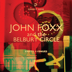 John Foxx/The Belbury Circle Empty Avenues VINYL 10INCH LP + MP3 DOWNLOAD CODE