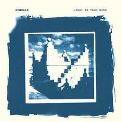 Cymbals Light In Your Mind LIMITED CREAM VINYL LP + MP3 DOWNLOAD CODE