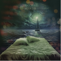 Still Corners Dream Talk LIMITED TRANSLUCENT GREEN VINYL LP + POSTER + MP3 DOWNLOAD CODE