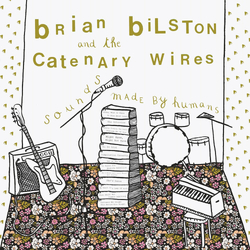 Brian/The Catenary Wires Bilston Sounds Made By Humans LIMITED GREEN VINYL LP + INSERT