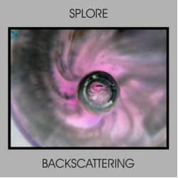 Splore Backscattering VINYL LP + 1-SIDED LP + INSERT
