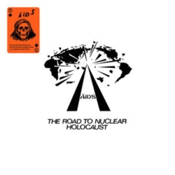 Aids The Road To Nuclear Holocaust VINYL LP