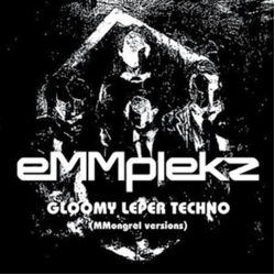 Emmplekz Gloomy Leper Techno MMONGREL VERSIONS LIMITED 12INCH