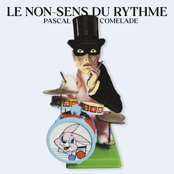 Pascal Comelade Le Non Sens Du Rythme VINYL LP