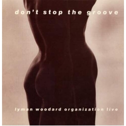 The Lyman Woodard Organization Don'T Stop The Groove REMASTERED 180GM AUDIOPHILE VINYL LP + BOOKLET