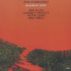 John Stubblefield Bushman Song REMASTERED LIMITED 180GM AUDIOPHILE VINYL LP