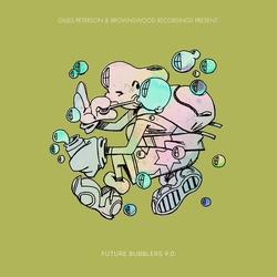 Various Gilles Peterson & Brownswood Recordings Present Future Bubblers 9.0 VINYL LP