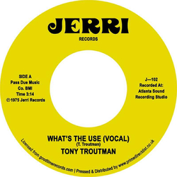 Tony Troutman What's The Use? RECORD STORE DAY RSD 2023 VINYL 7INCH