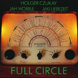 Holger/Jah Wobble/Jaki Liebezeit Czukay Full Circle REISSUE VINYL LP