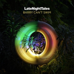 Barry Can'T Swim/Various Late Night Tales 180GM VINYL 2LP + MP3 DOWNLOAD CODE