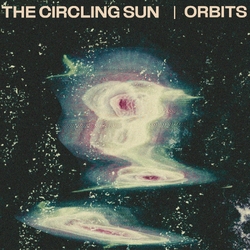The Circling Sun Orbits TRANSLUCENT GREEN VINYL LP (INDIE EXCLUSIVE)