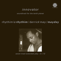 Rhythim Is Rhythim/Derrick May/Mayday Innovator: Soundtrack For The Tenth Planet 180GM VINYL 2LP